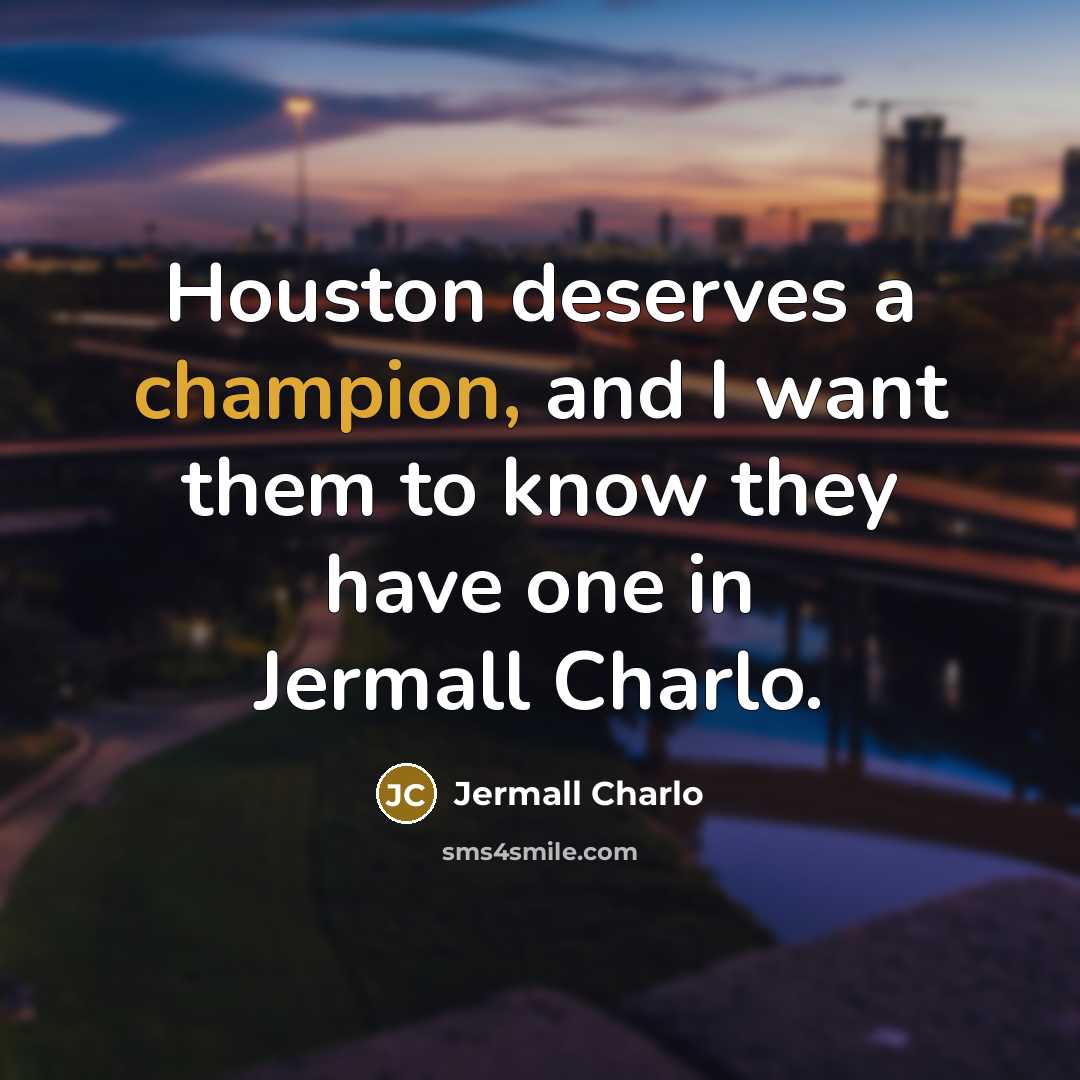“Houston deserves a champion, and I want them to know…” quote by Jermall Charlo