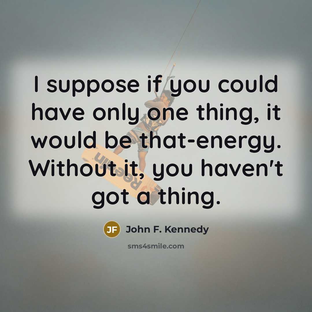 “I suppose if you could have only one thing, it…” quote by John F. Kennedy