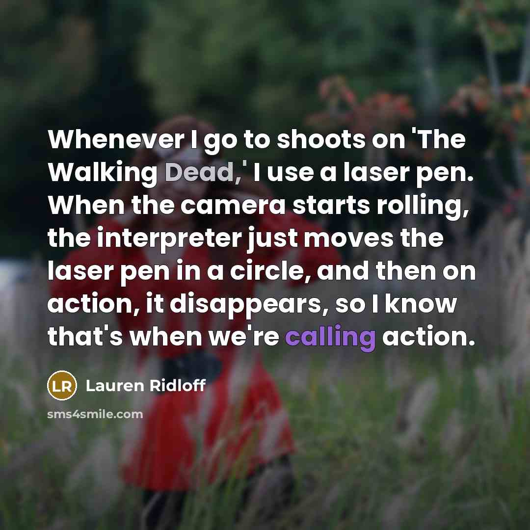 “Whenever I go to shoots on 'The Walking Dead,' I…” quote by Lauren Ridloff