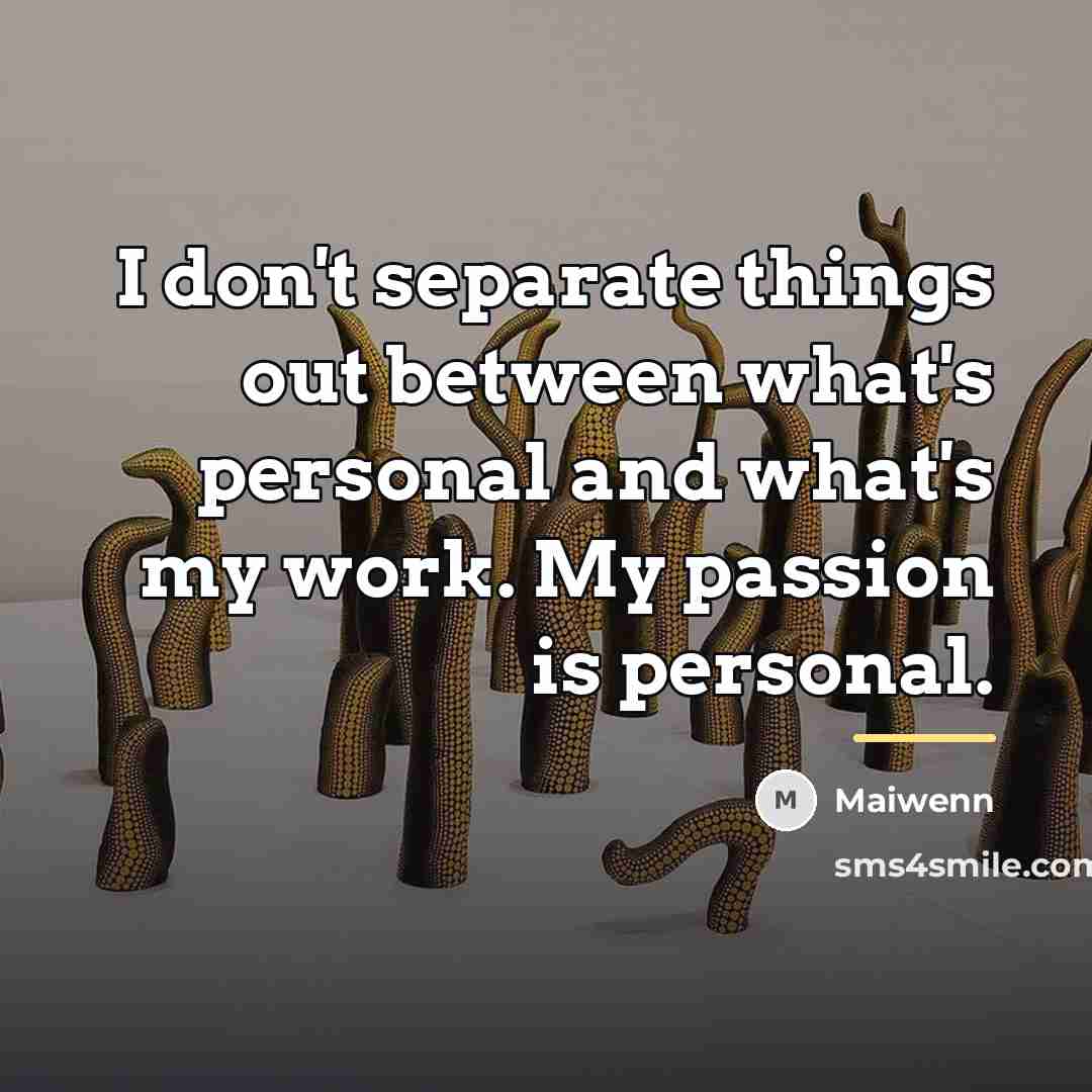“I don't separate things out between what's personal and what's…” quote by Maiwenn
