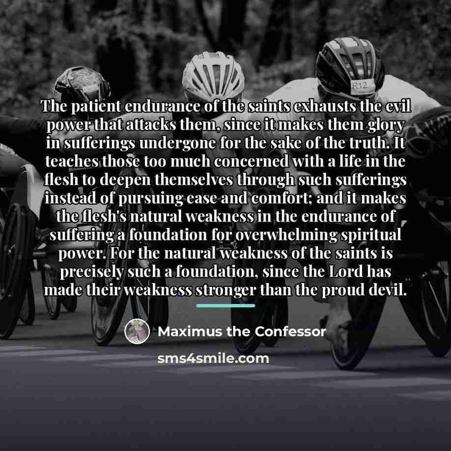 “The patient endurance of the saints exhausts the evil power…” quote by Maximus the Confessor