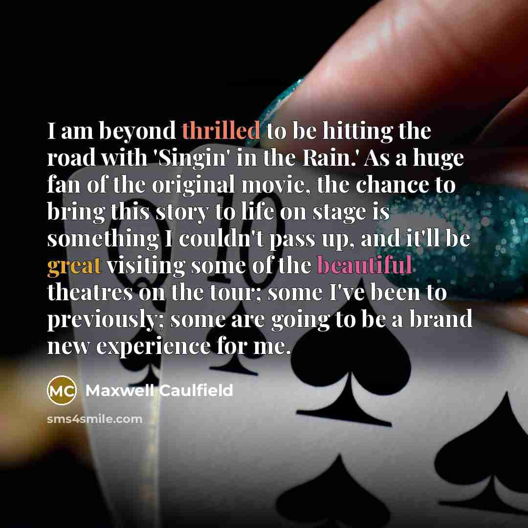 “I am beyond thrilled to be hitting the road with…” quote by Maxwell Caulfield