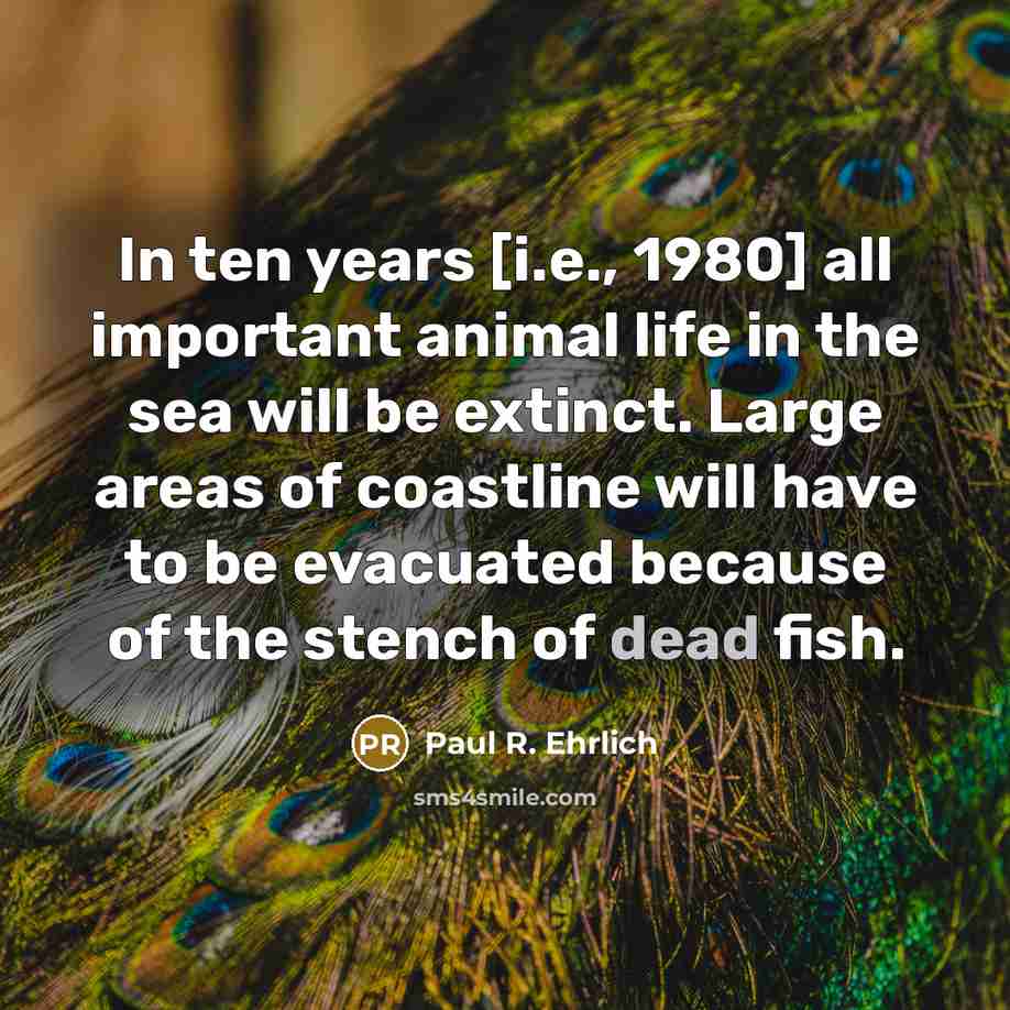 “In ten years [i.e., 1980] all important animal life in…” quote by Paul R. Ehrlich