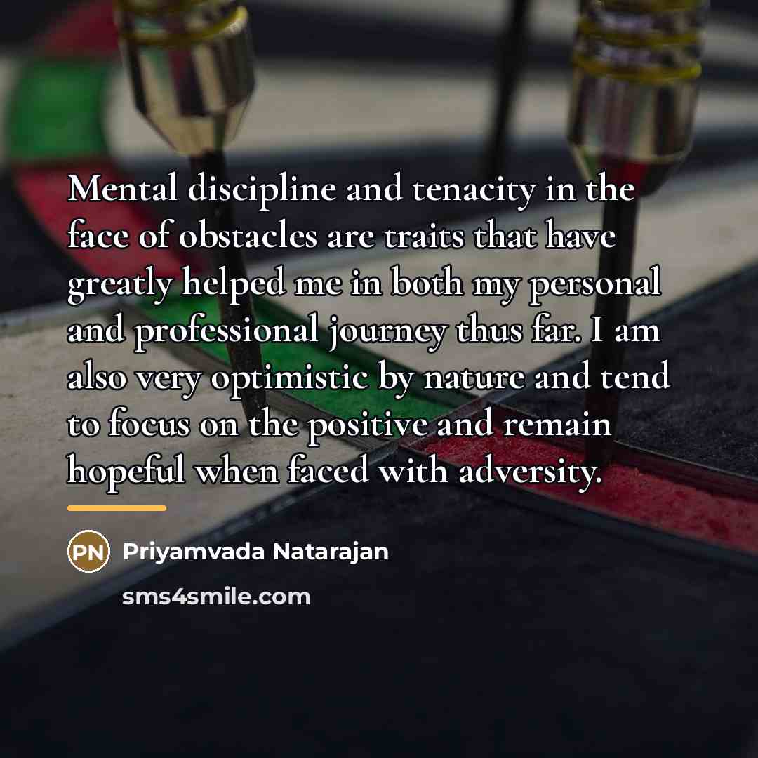 “Mental discipline and tenacity in the face of obstacles are…” quote by Priyamvada Natarajan