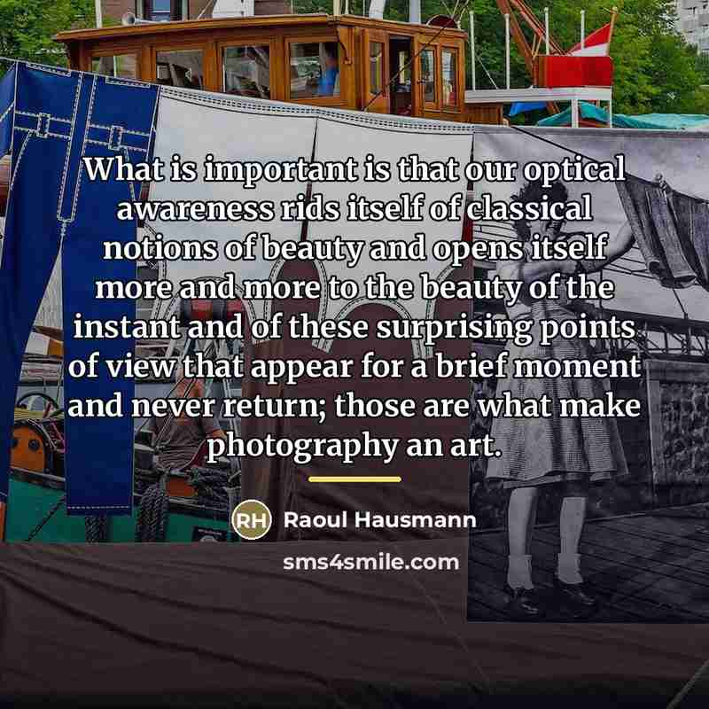 “What is important is that our optical awareness rids itself…” quote by Raoul Hausmann