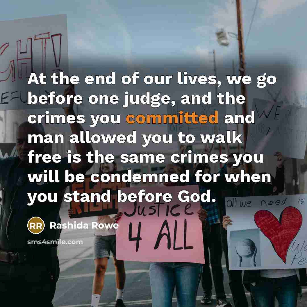 “At the end of our lives, we go before one…” quote by Rashida Rowe