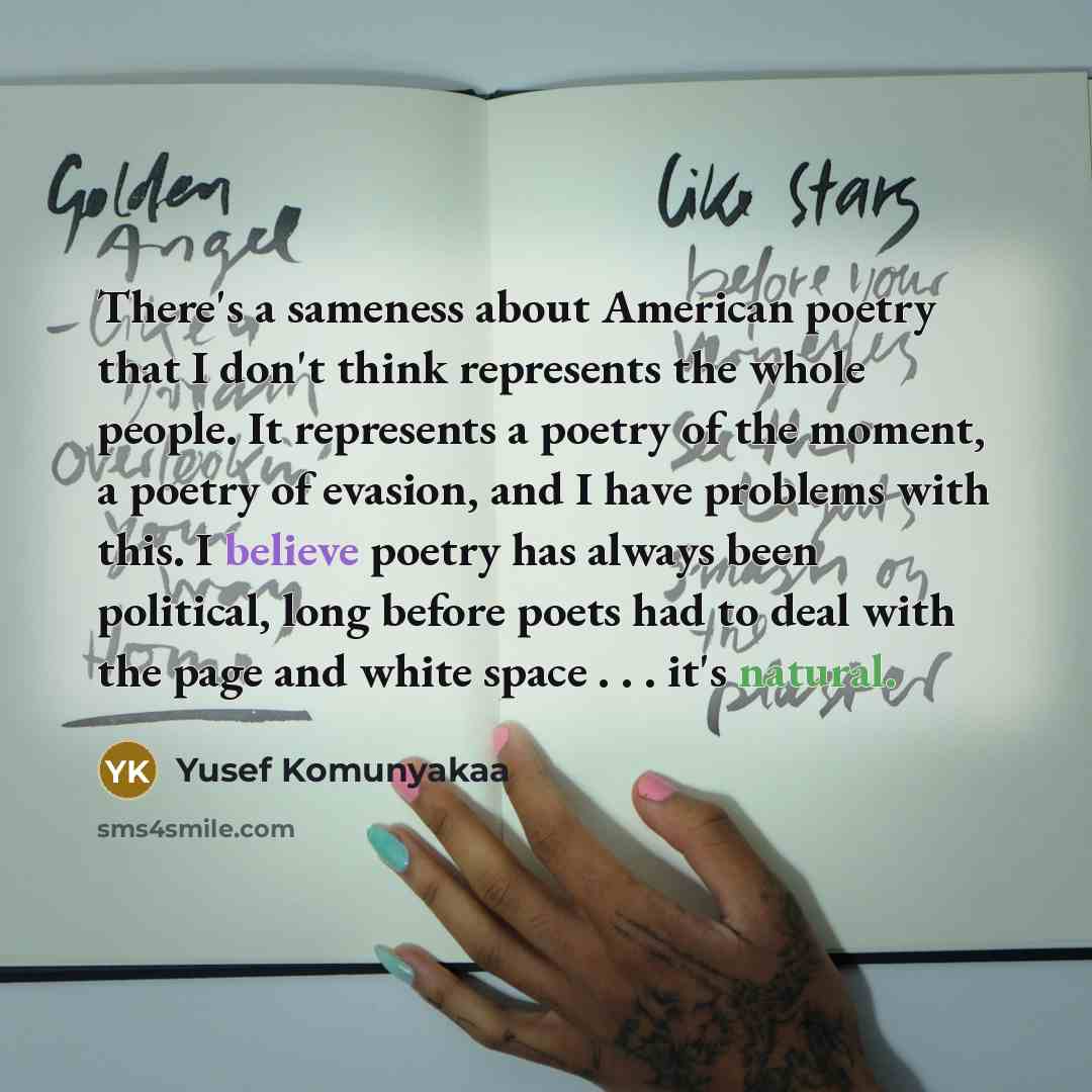 “There's a sameness about American poetry that I don't think…” quote by Yusef Komunyakaa