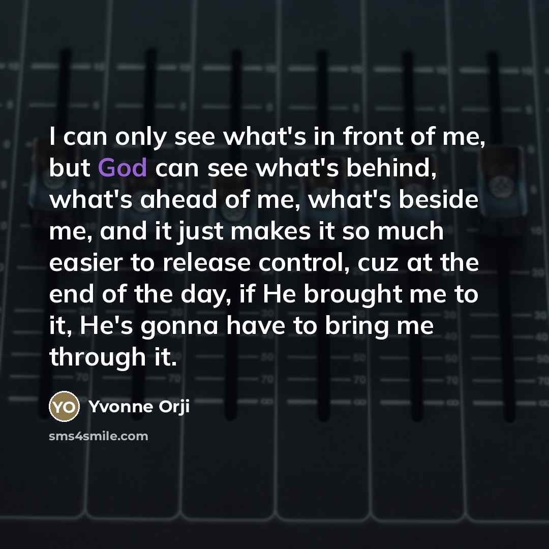 “I can only see what's in front of me, but…” quote by Yvonne Orji