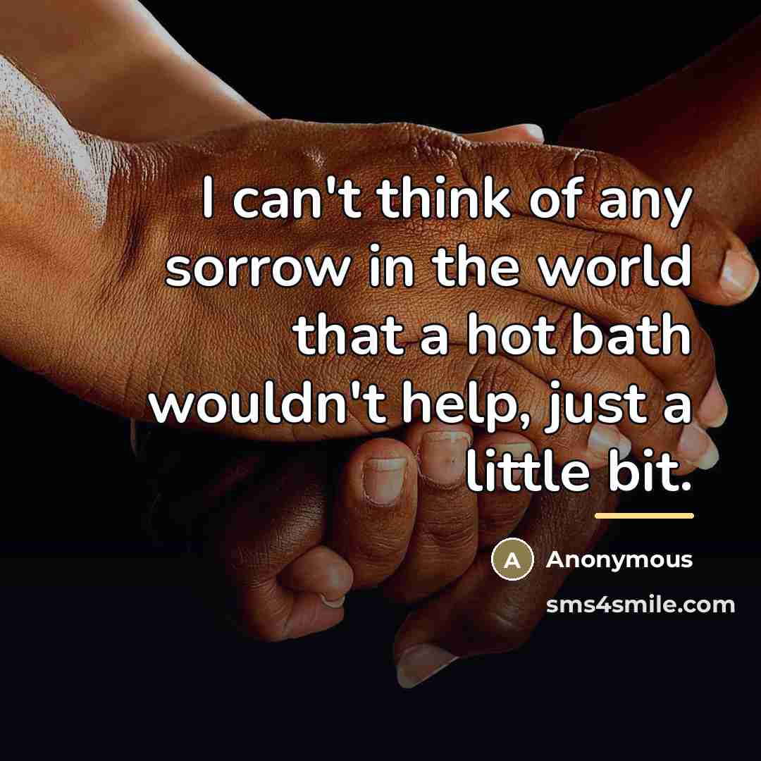 “I can't think of any sorrow in the world that…” quote by Anonymous
