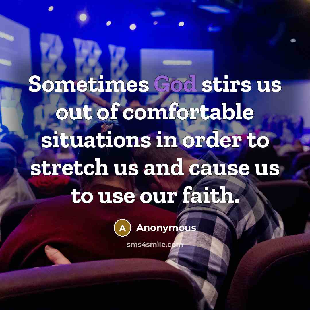 “Sometimes God stirs us out of comfortable situations in order…” quote by Anonymous