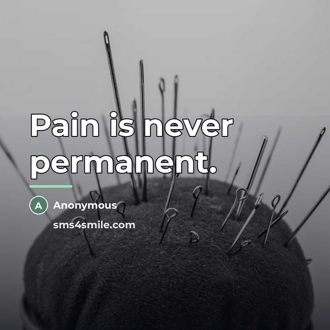 “Pain is never permanent.…” quote by Anonymous