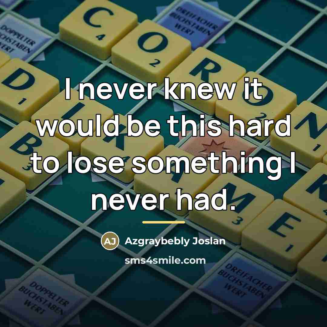“I never knew it would be this hard to lose…” quote by Azgraybebly Joslan