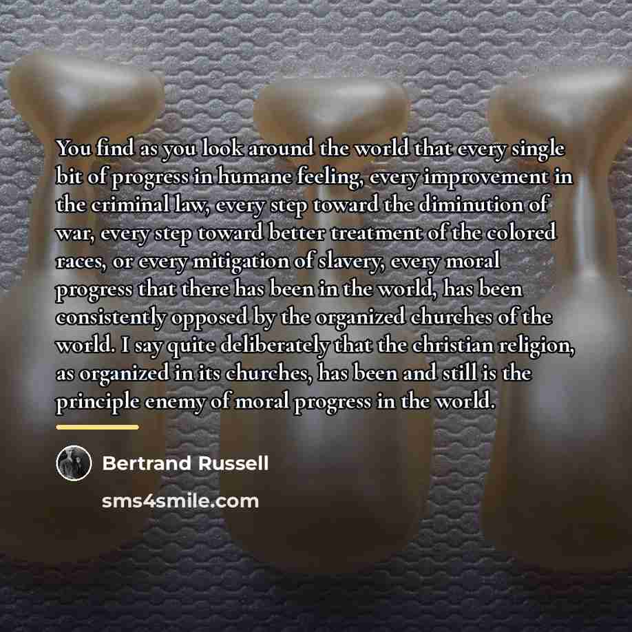 “You find as you look around the world that every…” quote by Bertrand Russell