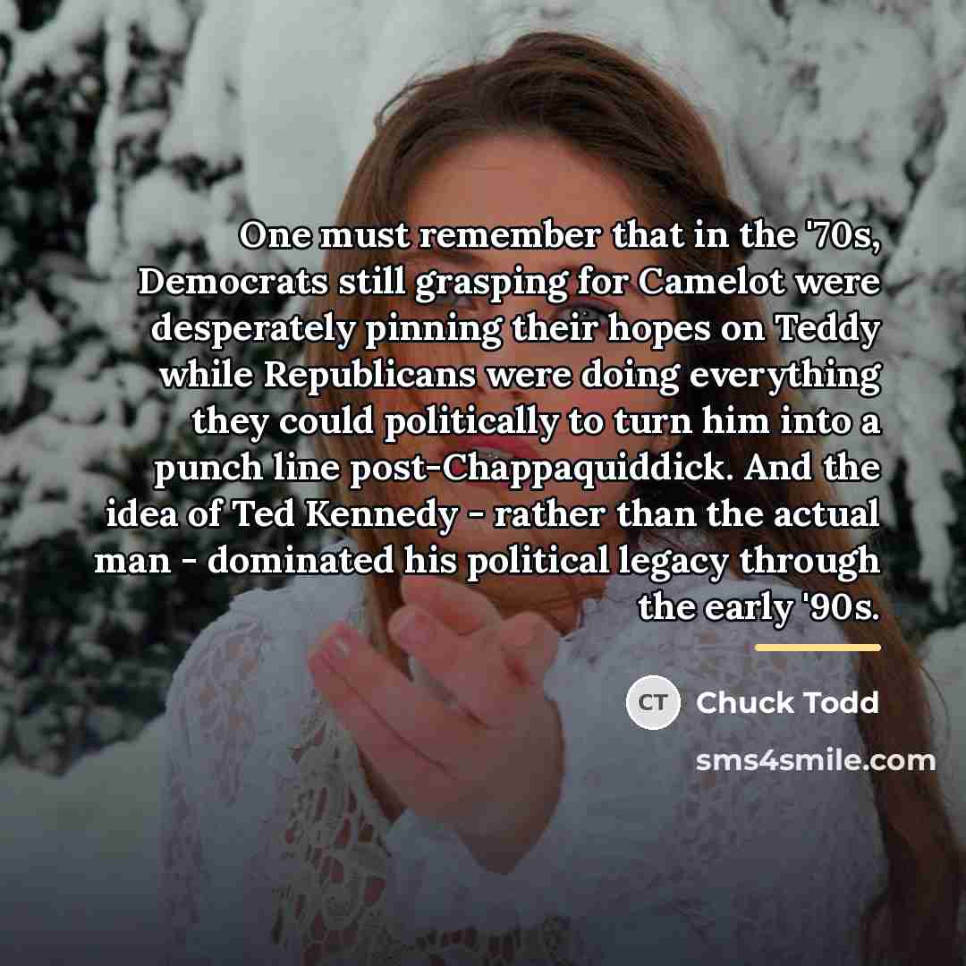 “One must remember that in the '70s, Democrats still grasping…” quote by Chuck Todd