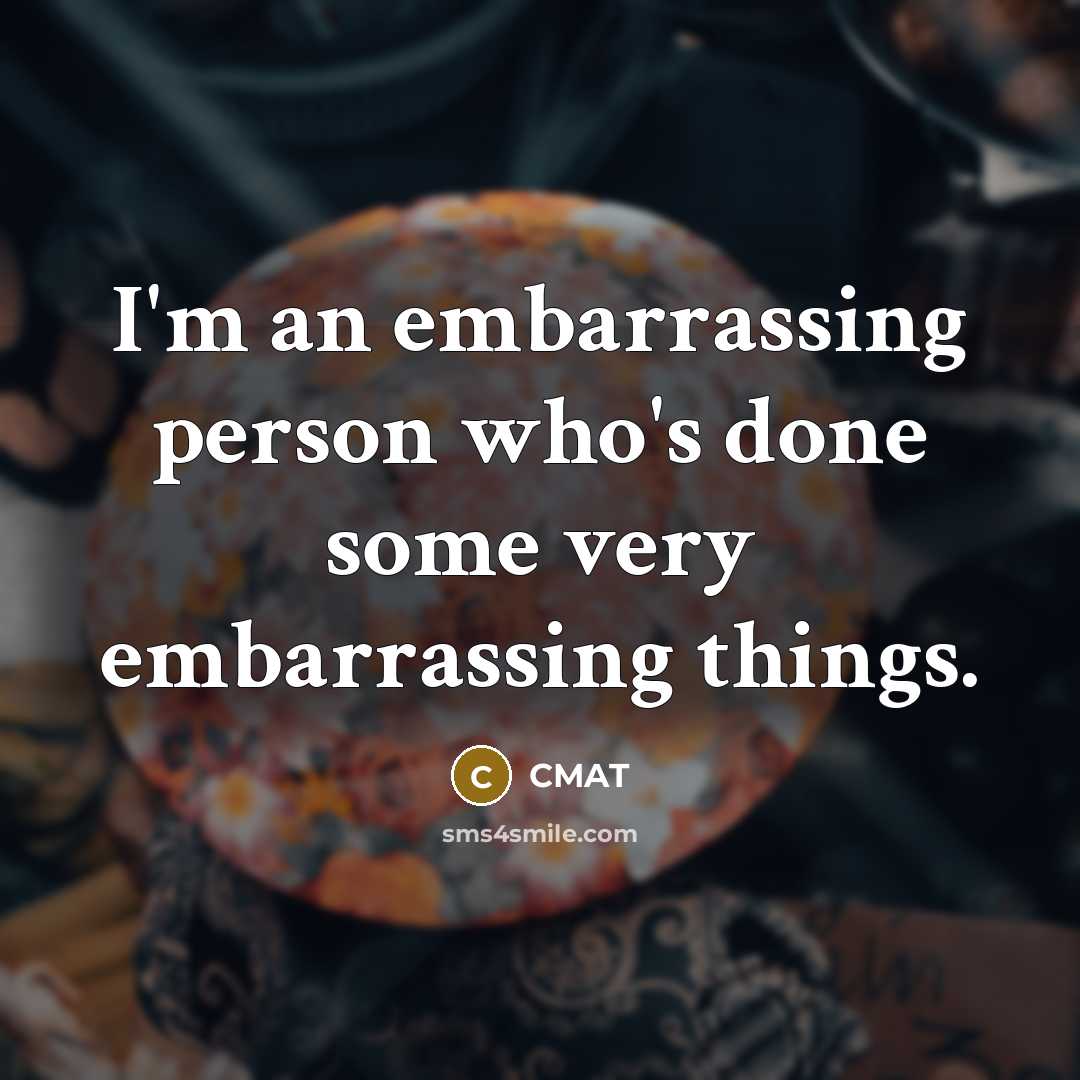 “I'm an embarrassing person who's done some very embarrassing things.…” quote by CMAT