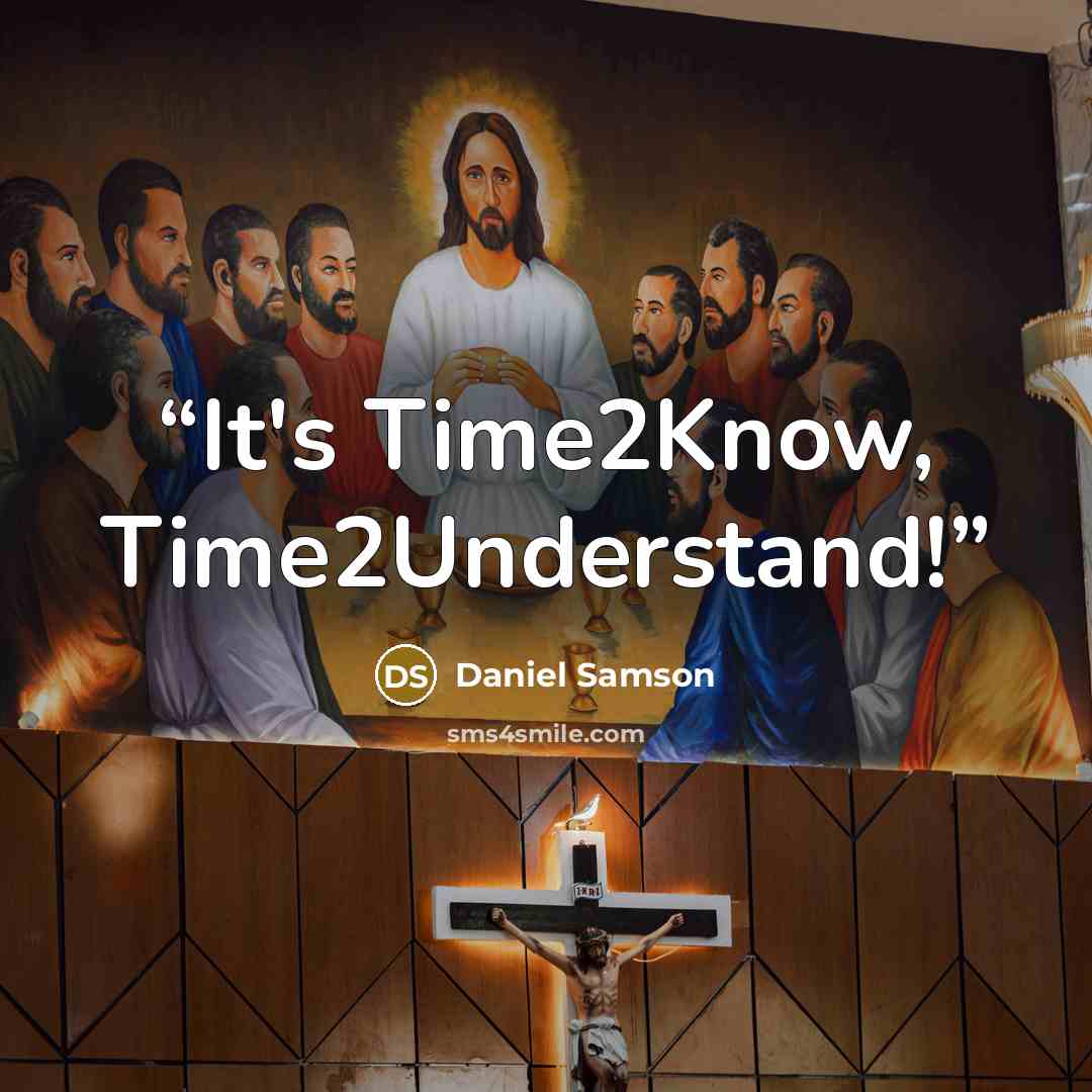 “It's Time2Know, Time2Understand!” quote by Daniel Samson