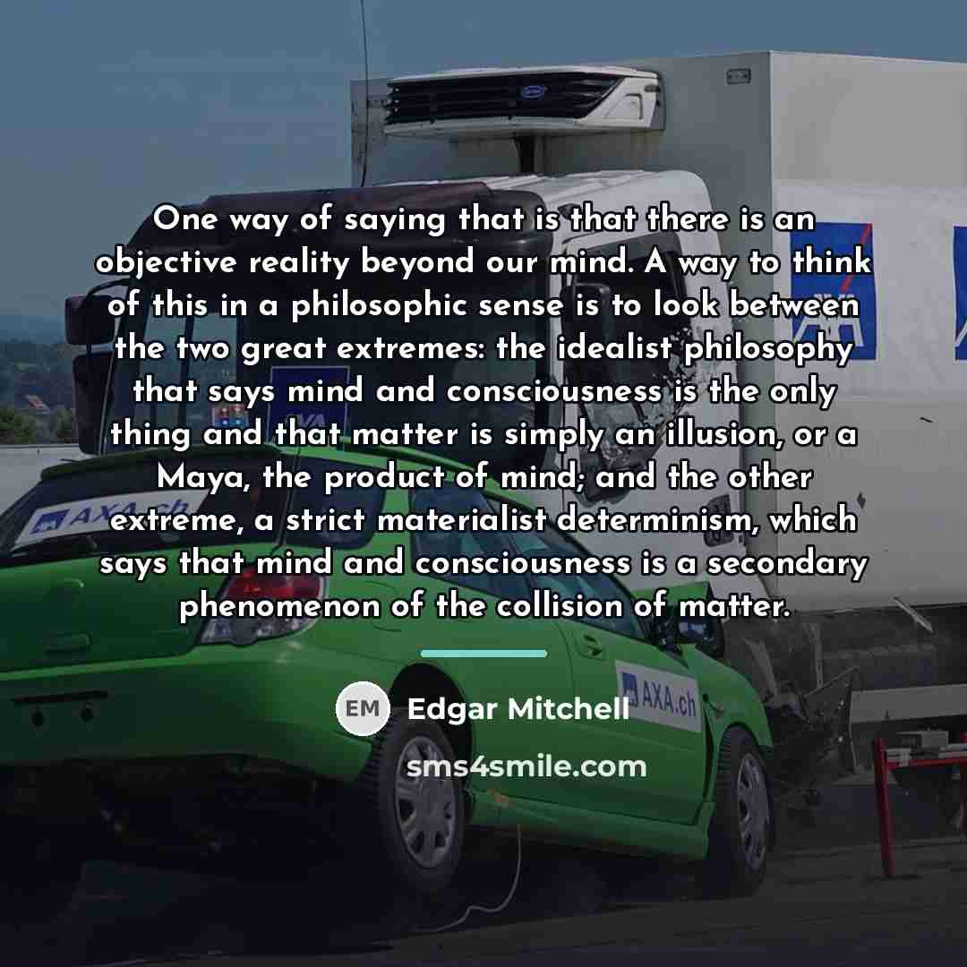 “One way of saying that is that there is an…” quote by Edgar Mitchell