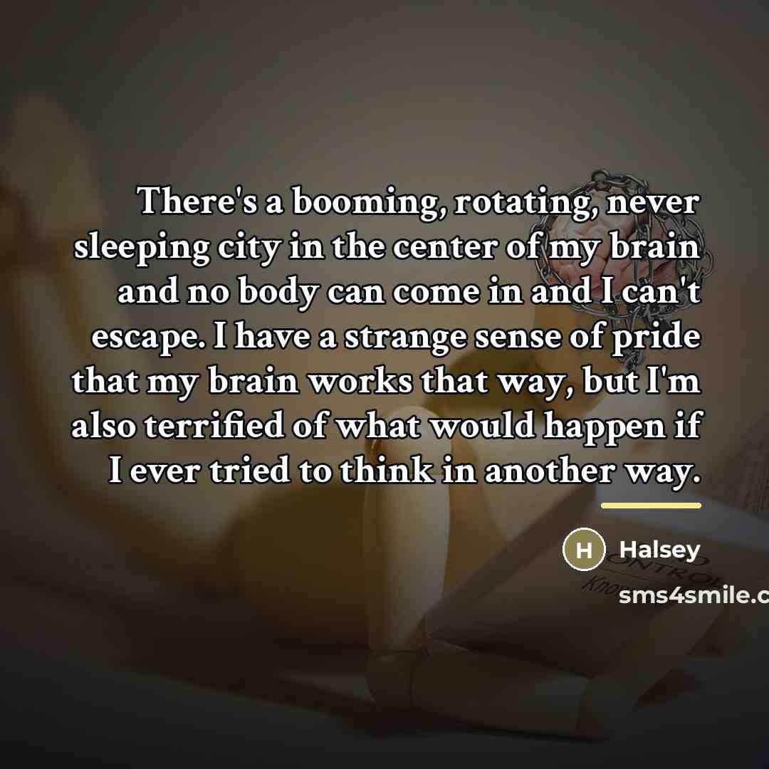 “There's a booming, rotating, never sleeping city in the center…” quote by Halsey