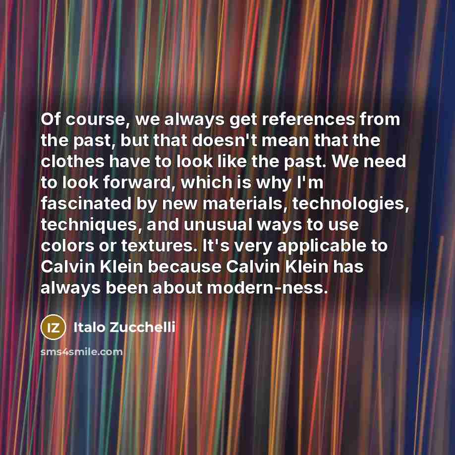 “Of course, we always get references from the past, but…” quote by Italo Zucchelli