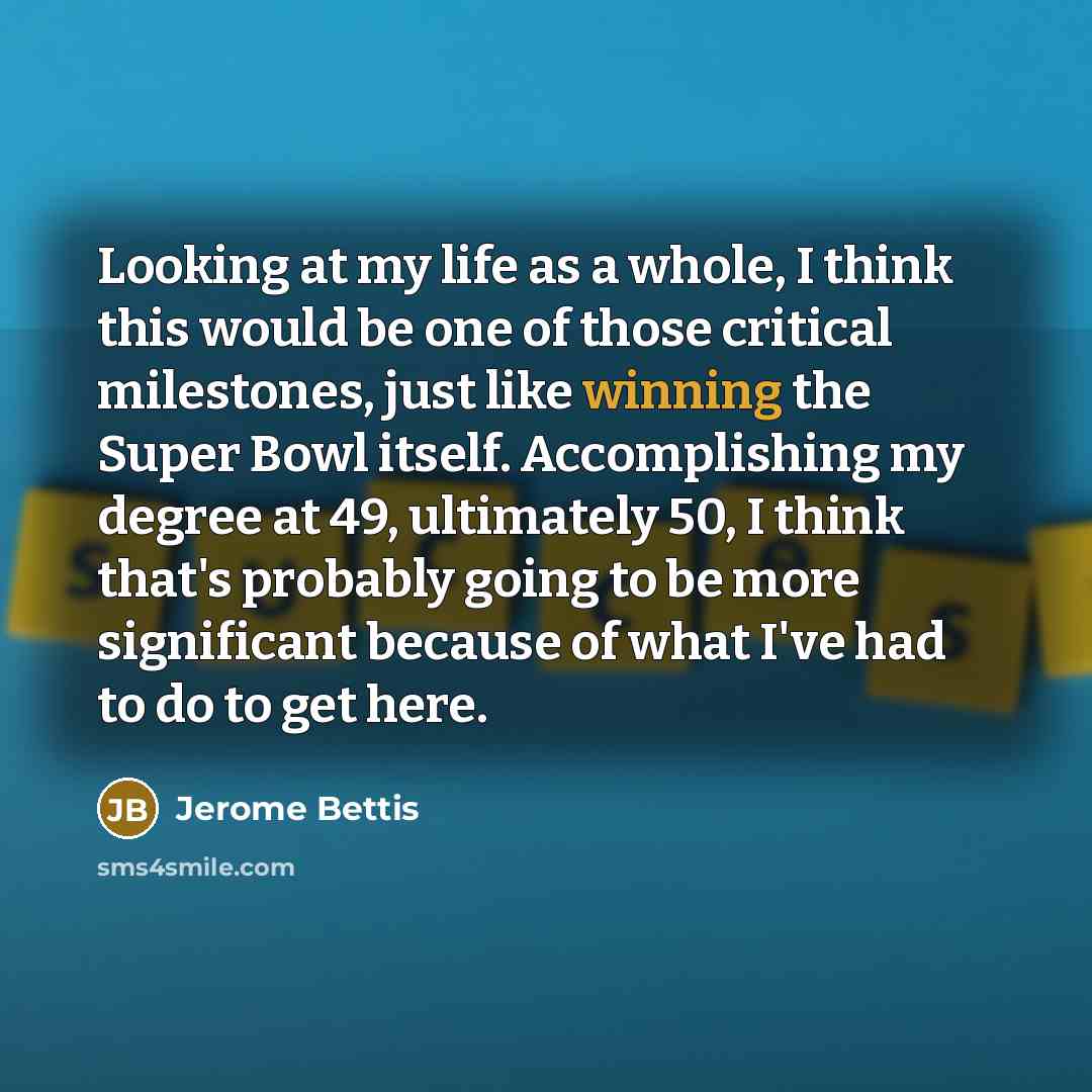 “Looking at my life as a whole, I think this…” quote by Jerome Bettis