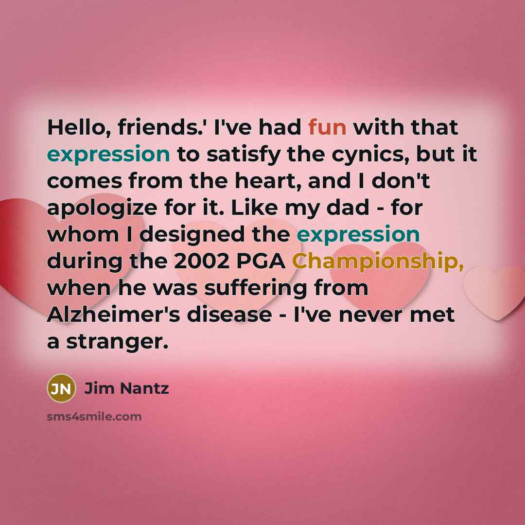 “Hello, friends.' I've had fun with that expression to satisfy…” quote by Jim Nantz