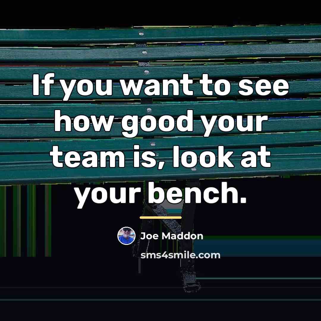 “If you want to see how good your team is,…” quote by Joe Maddon
