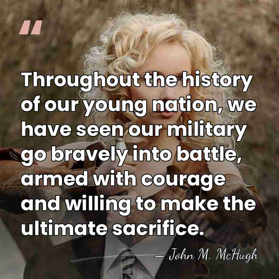 Throughout the history of our young nation, we have seen our military&hellip; - John M. McHugh
