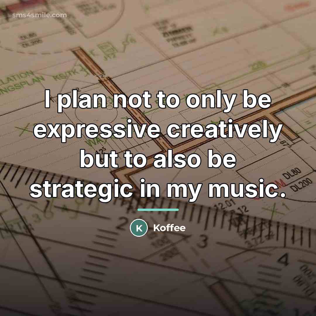 “I plan not to only be expressive creatively but to…” quote by Koffee