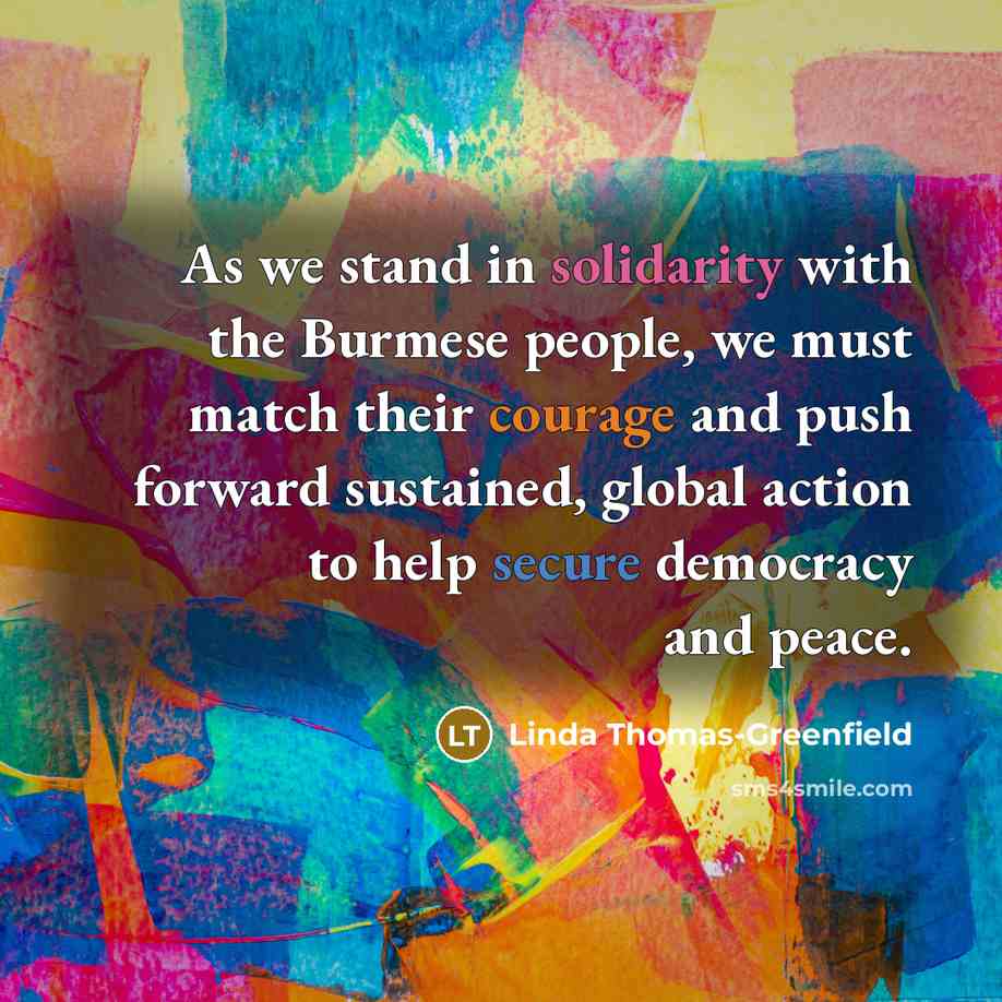 “As we stand in solidarity with the Burmese people, we…” quote by Linda Thomas-Greenfield