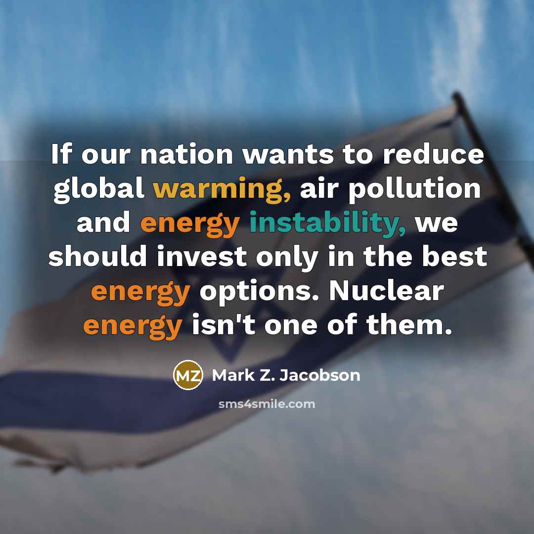 “If our nation wants to reduce global warming, air pollution…” quote by Mark Z. Jacobson