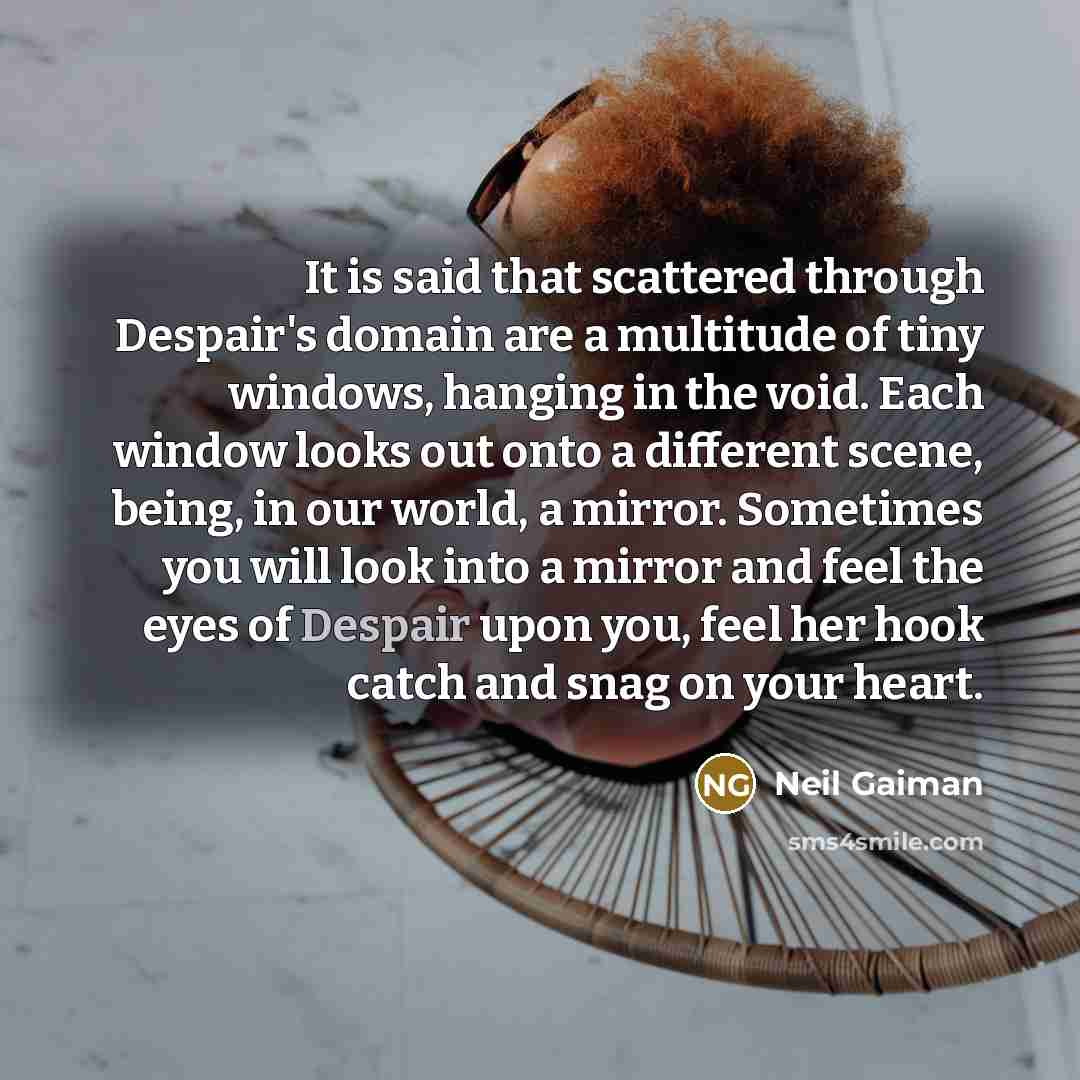 “It is said that scattered through Despair's domain are a…” quote by Neil Gaiman