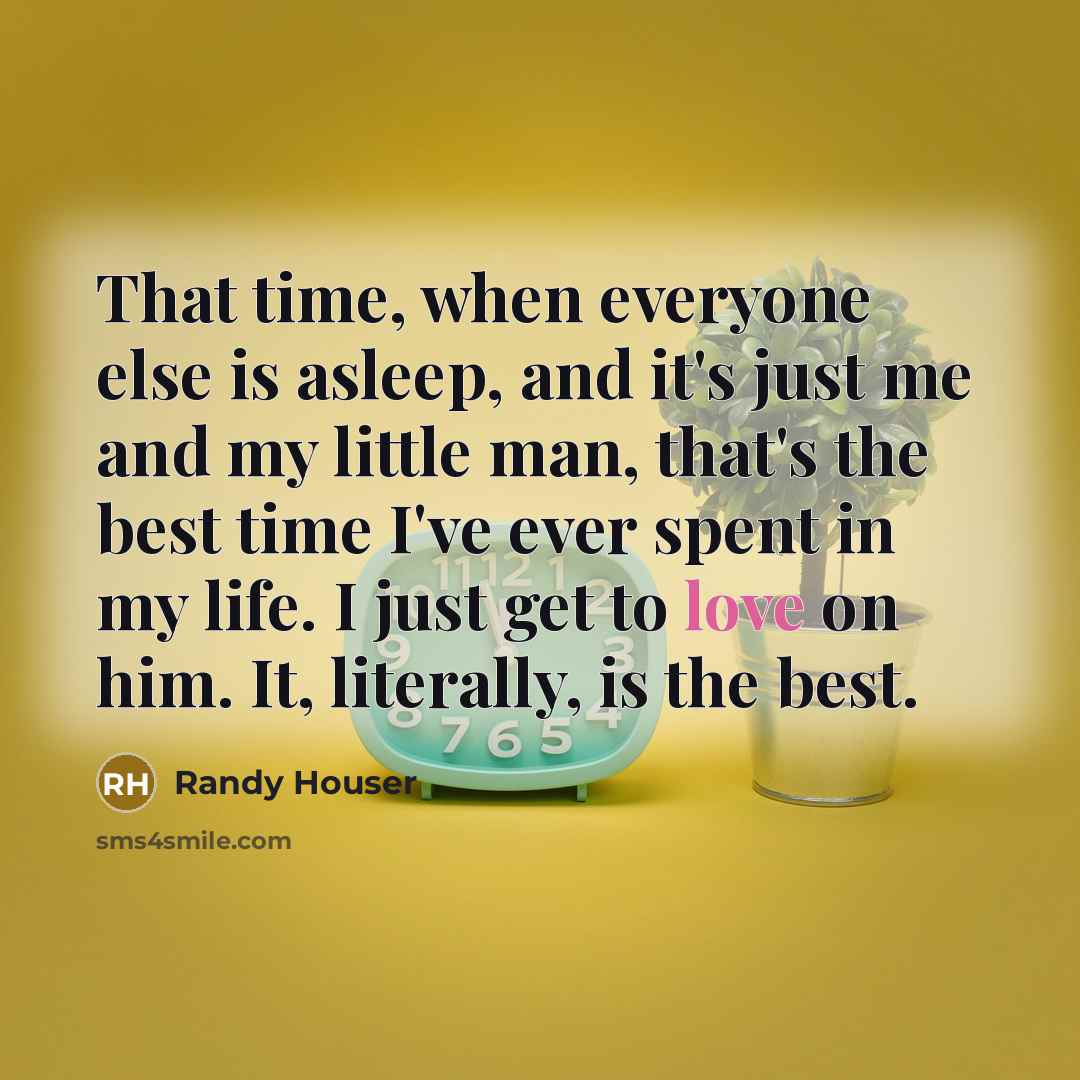“That time, when everyone else is asleep, and it's just…” quote by Randy Houser