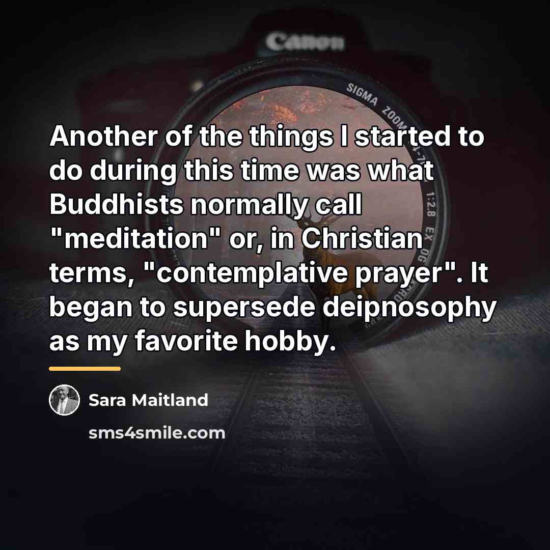 “Another of the things I started to do during this…” quote by Sara Maitland