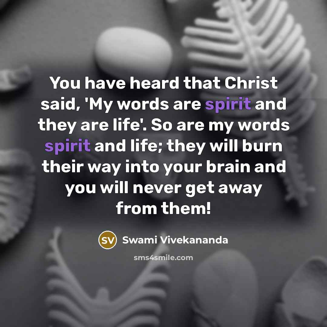 “You have heard that Christ said, 'My words are spirit…” quote by Swami Vivekananda