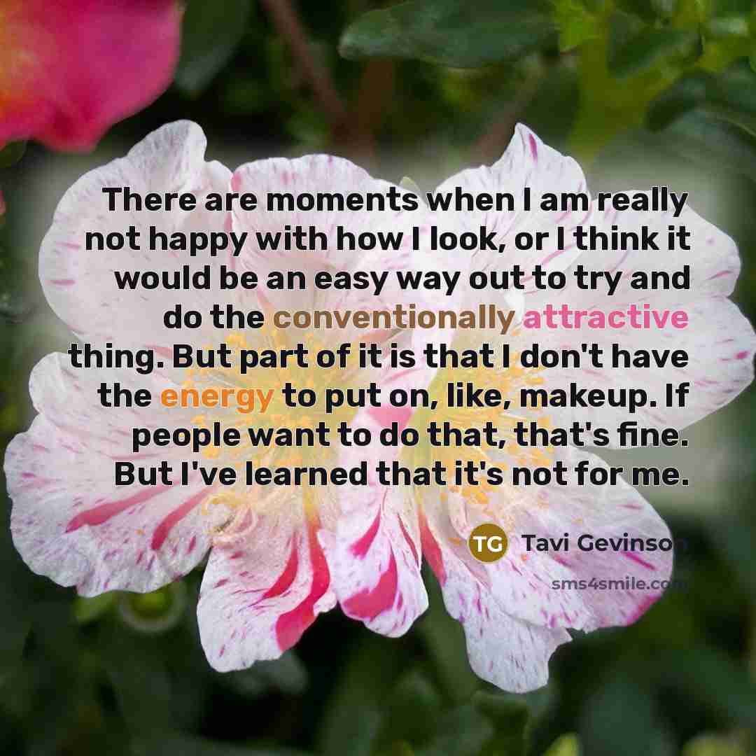 “There are moments when I am really not happy with…” quote by Tavi Gevinson