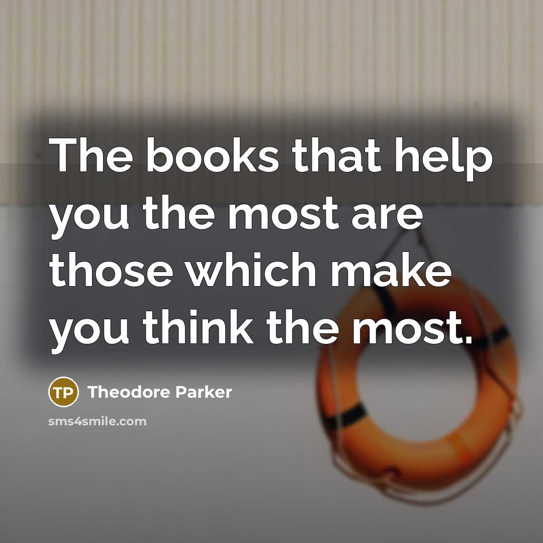 “The books that help you the most are those which…” quote by Theodore Parker