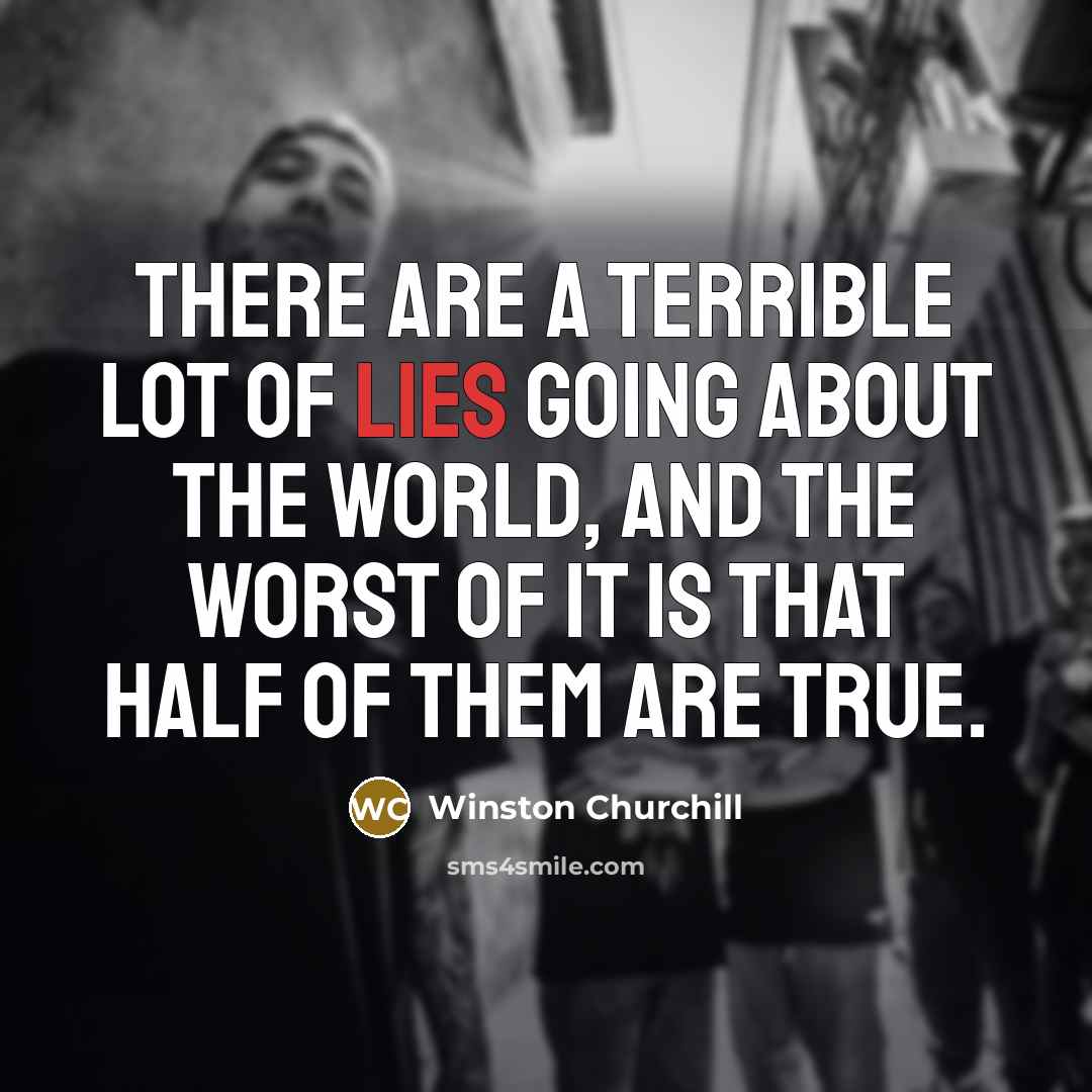 “There are a terrible lot of lies going about the…” quote by Winston Churchill