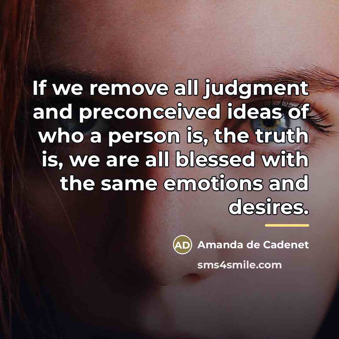 “If we remove all judgment and preconceived ideas of who…” quote by Amanda de Cadenet