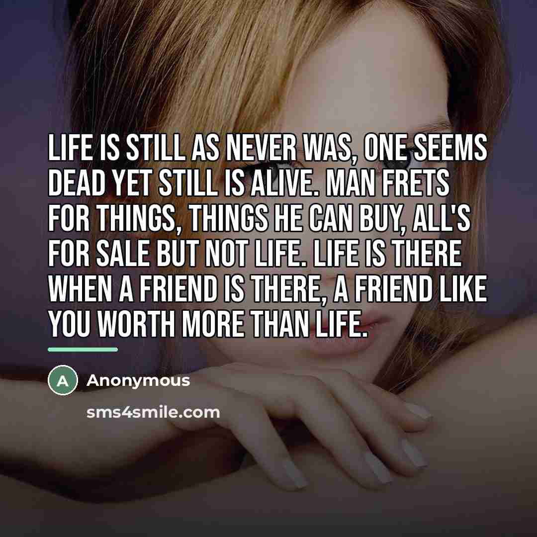 “Life is still as never was, One Seems dead yet…” quote by Anonymous