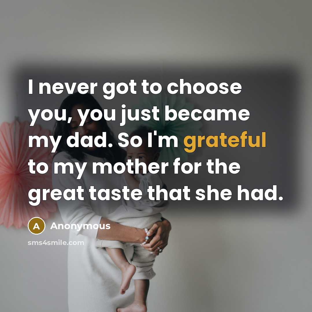 “I never got to choose you, you just became my…” quote by Anonymous