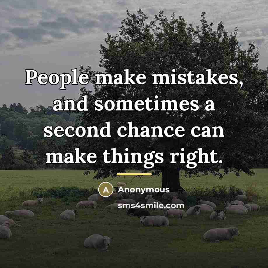 “People make mistakes, and sometimes a second chance can make…” quote by Anonymous