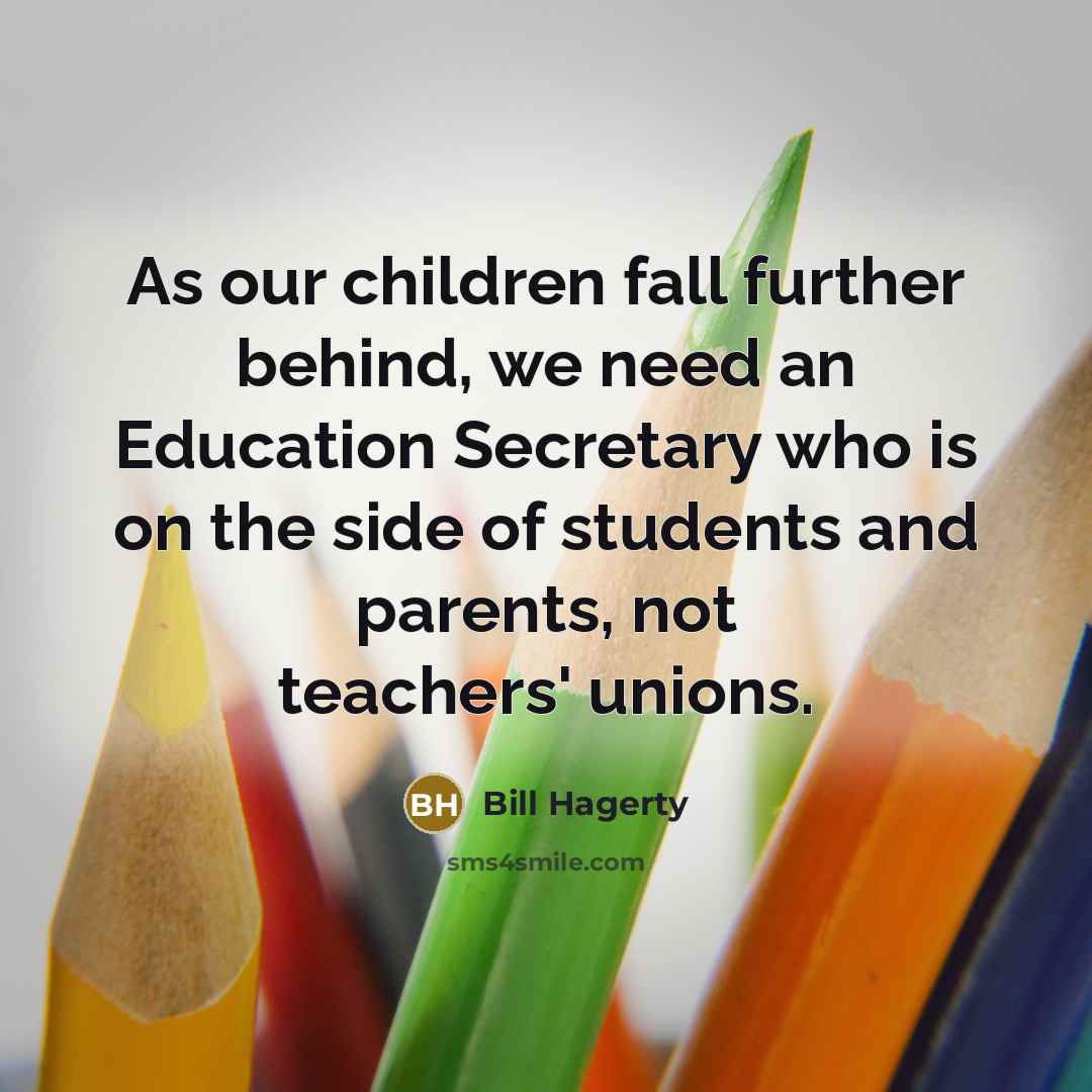 “As our children fall further behind, we need an Education…” quote by Bill Hagerty