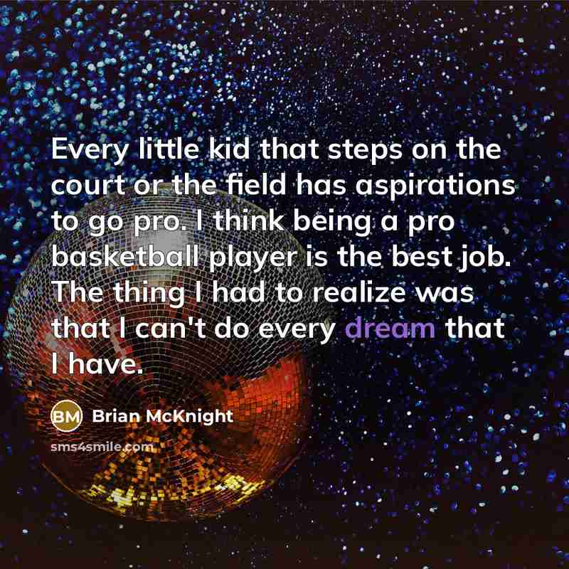 “Every little kid that steps on the court or the…” quote by Brian McKnight