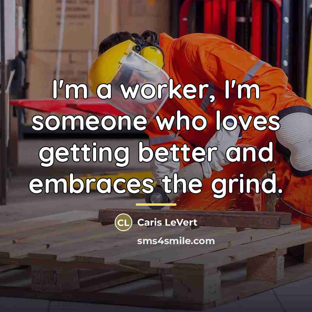 “I'm a worker, I'm someone who loves getting better and…” quote by Caris LeVert