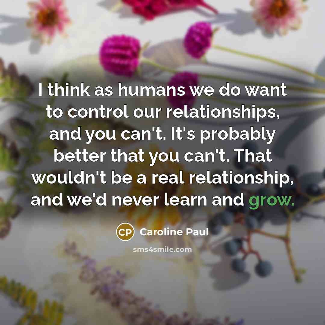 “I think as humans we do want to control our…” quote by Caroline Paul