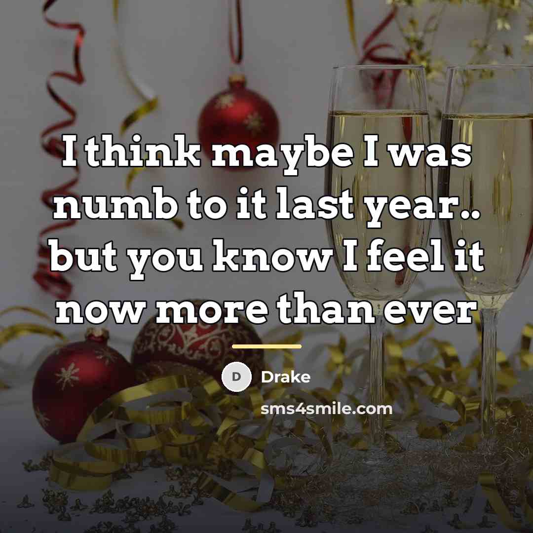 “I think maybe I was numb to it last year..…” quote by Drake