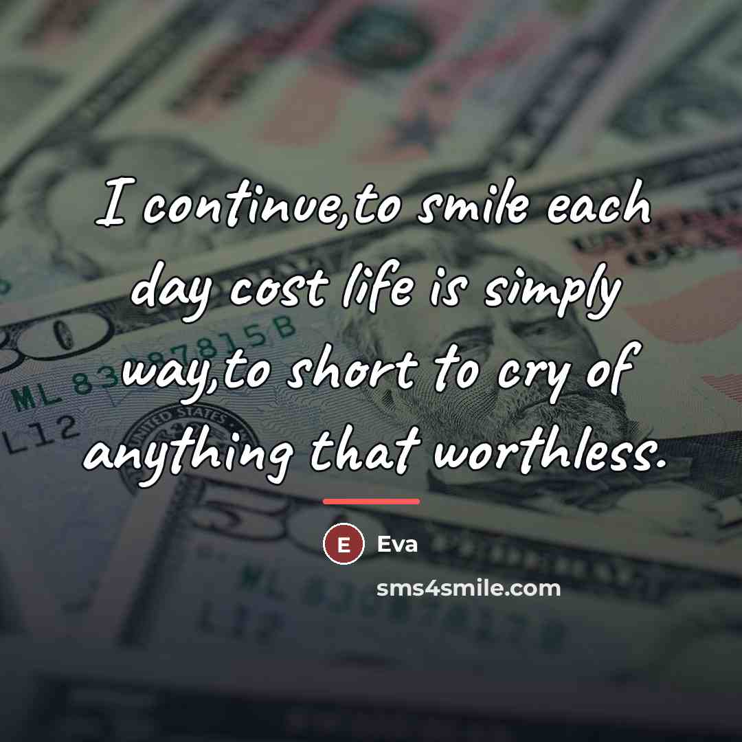 “I continue,to smile each day cost life is simply way,to…” quote by Eva
