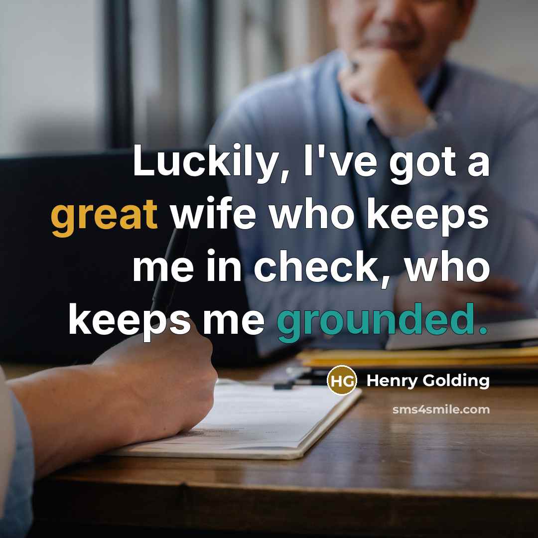 “Luckily, I've got a great wife who keeps me in…” quote by Henry Golding
