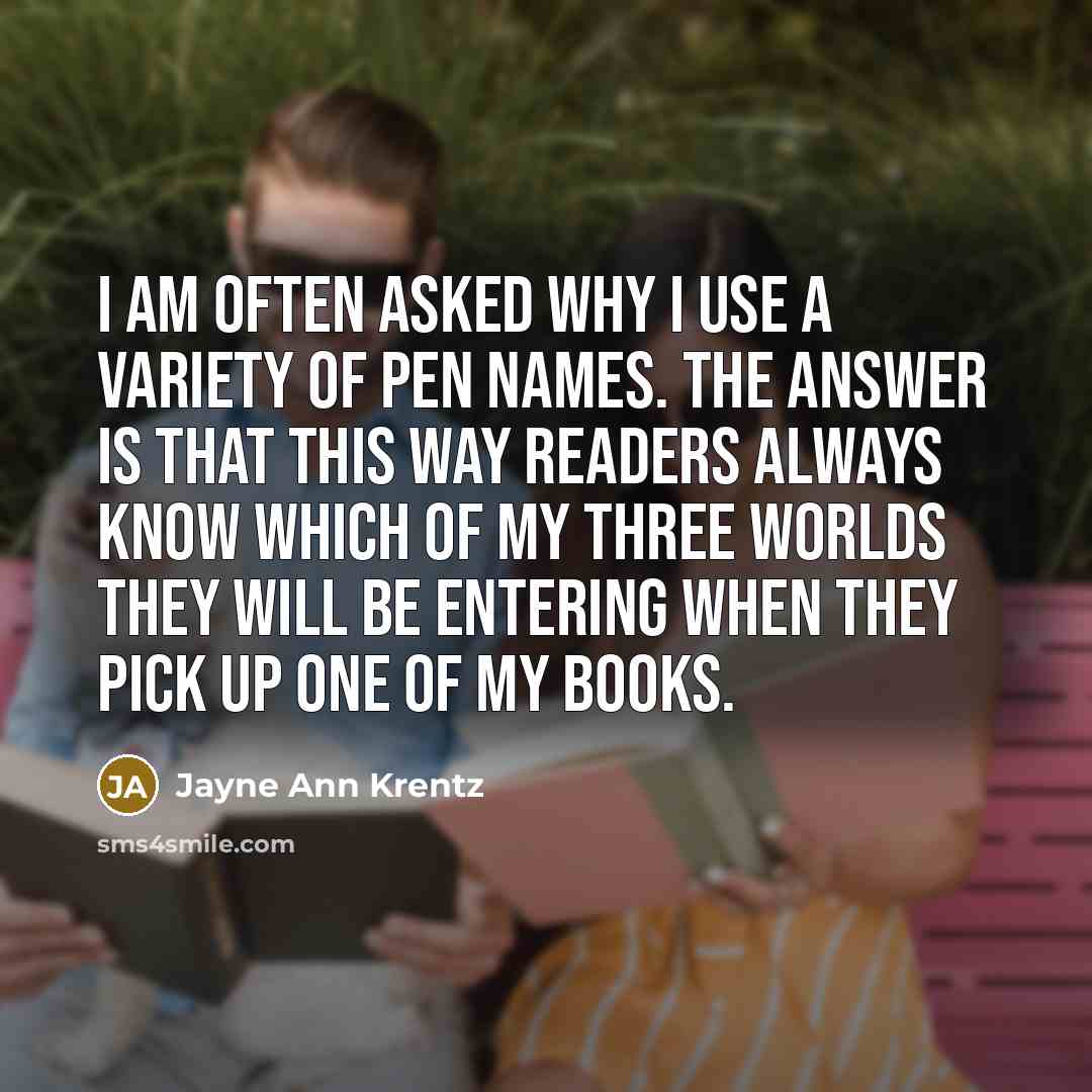 “I am often asked why I use a variety of…” quote by Jayne Ann Krentz
