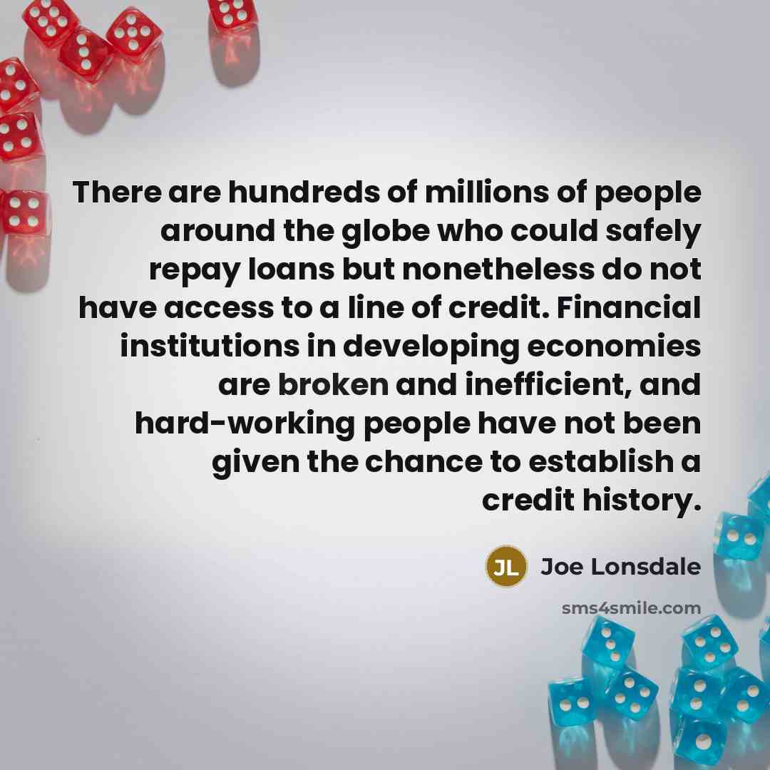 “There are hundreds of millions of people around the globe…” quote by Joe Lonsdale